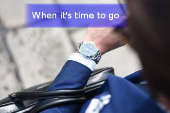picture of mans wristwatch and bag with banner stating When it's time to go