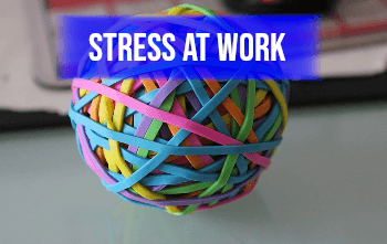 image of rubber bands in a ball with a banner stating stress at work